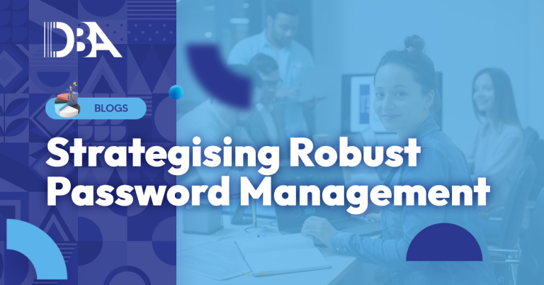 strategising robust password management