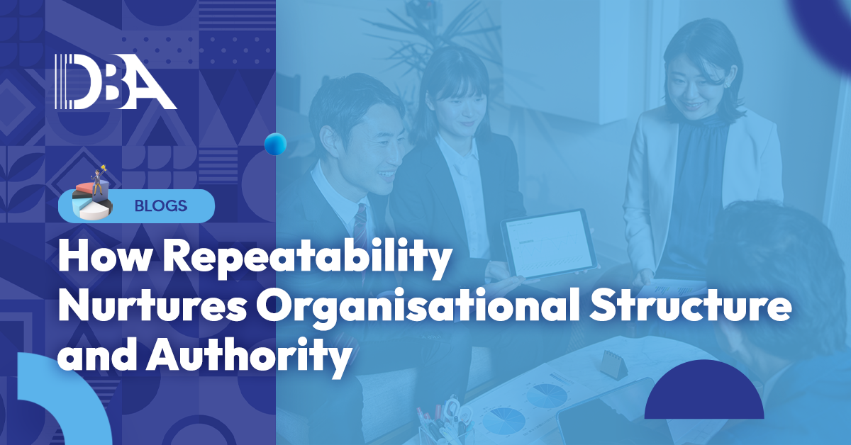 How Repeatability Nurtures Organisational Structure and Authority